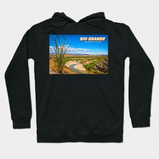 Rio Grande at Big Bend Hoodie